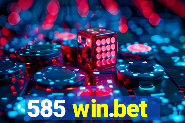 585 win.bet